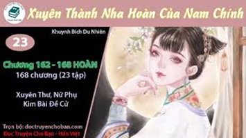 [HV] Xuyên Thành Đại Nha Hoàn Của Nam Chính